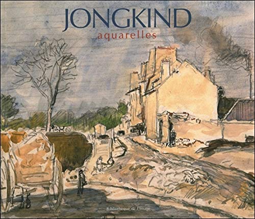 Télécharger Jongkind - Aquarelles PDF Ebook En Ligne
