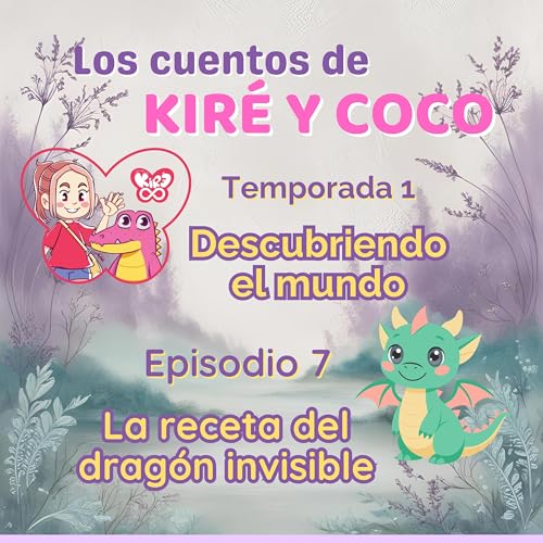 T1E7- La receta del drágon invisible Podcast Por arte de portada
