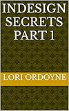 InDesign Secrets Part 1 (English Edition)