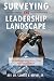 SURVEYING THE LEADERSHIP LANDSCAPE: INDISPENSABLE QUALITIES OF LEADERSHIP