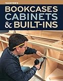 Bookcases, Cabinets & Built-Ins: The Maker's Guide to Custom Storage