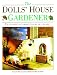 The Dolls' House Gardener: Featuring 8 Garden Designs in 1/12 Scale