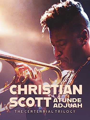 Christian Scott 'The Centennial Trilogy'