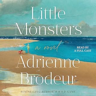 Little Monsters Audiobook By Adrienne Brodeur cover art
