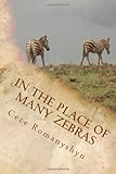 In the Place of Many Zebras: Stories from Kenya on culture, courage, and change
