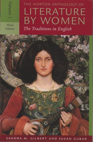 The Norton Anthology of Literature by Women: The Traditions in English (Third Edition) (Vol. 1) by W. W. Norton & Company (2007-02-02)