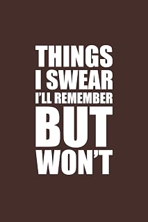 Things I Swear I'll Remember But Won't: 6x9 Blank Lined Notebook Journal | 120 Pages | Funny Notebook Perfect for Writing, Journaling, Note-Taking, and Daily Reflections (Portuguese Edition)