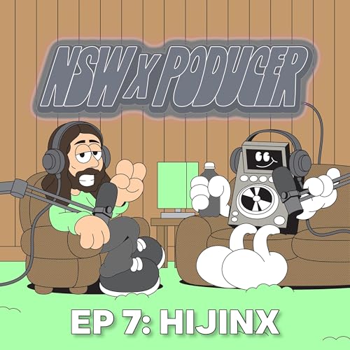 Page de couverture de NSW x Poducer Ep 7 HIJINX — From Mr. K to Mischief, Evolution & Originality in 140
