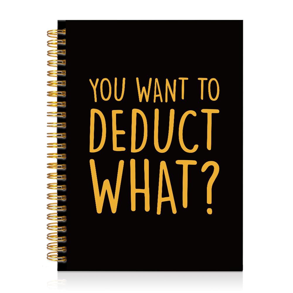 You Want to Deduct What Black Golden Spiral Notebook, Divertente regalo per contabile fiscale CPA Tax Preparer Bookkeeper, Diario Ufficio Umoristico per Finanza Personale Professionale