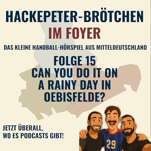 Folge 15 – Can you do it on a rainy day in Oebisfelde?