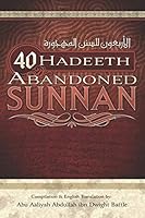 40 Hadeeth Abandoned Sunnan 1730949894 Book Cover