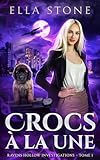  Crocs à la une : Un roman de fantasy urbaine au rythme haletant (Ravens Hollow Investigations Série t. 1)