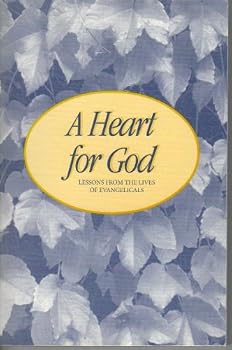 Paperback A Heart for God, Lessons from the Lives of Evangelicals Book