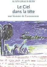 Download Le ciel dans la tête : Une histoire de l'astronomie PDF