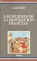 LAS MUJERES DE LA REVOLUCION FRANCESA 9501509125 Book Cover