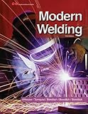 Modern Welding 11th (eleventh) Edition by Althouse, Andrew D., Turnquist, Carl H., Bowditch, William A [2012]
