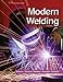 Modern Welding 11th (eleventh) Edition by Althouse, Andrew D., Turnquist, Carl H., Bowditch, William A [2012]