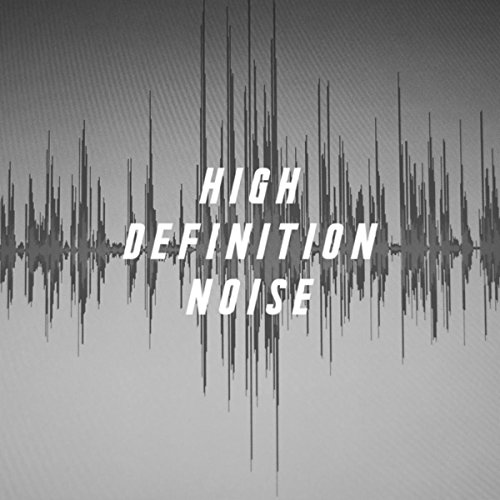 High Definition Noise White! Noise, White Noise Therapy