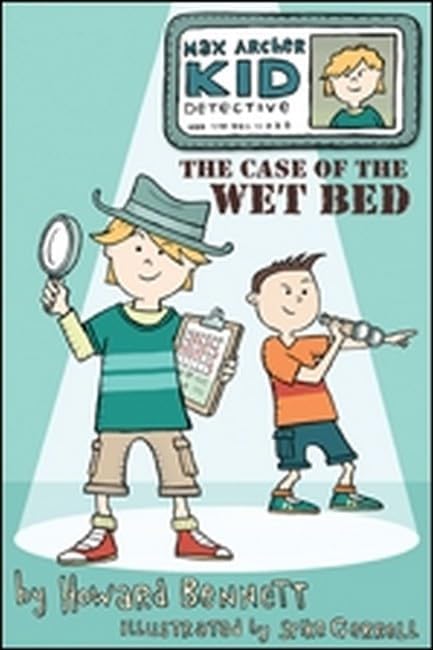Max Archer, Kid Detective: The Case of the Wet Bed (Ingles En 100 DÃas) Paperback – April 1, 2011