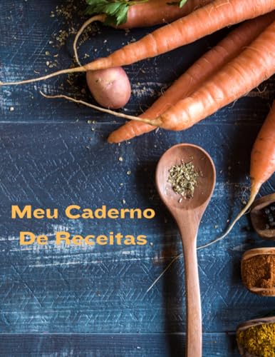 Caderno de Receitas: Caderno pratico e funcional para o registro das melhores receitas para familia e amigos