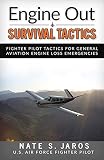 Engine Out Survival Tactics: Fighter Pilot Tactics for General Aviation Engine Loss Emergencies (1)