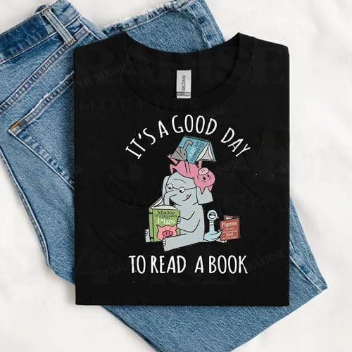 Its A Good Day To Read Shirt, Books Shirt, Librarian Shirt, Read More Books, Bookish Shirt, Book Lover Teacher Shirt, Piggie Elephant Shirt2