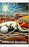Places Beyond Space and Time. Part 2: A collection of AI generated surreal landscapes, inspired to Salvador Dalì art. (English Edition) - Drederich Barnabas 