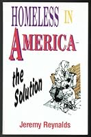 Homeless in America: The Solution 1563840634 Book Cover