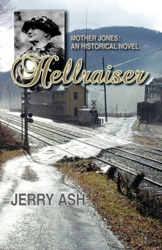 Hellraiser — Mother Jones: An Historical Novel