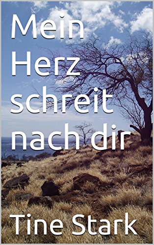 Mein Herz schreit nach dir eBook Stark, Tine Amazon.de