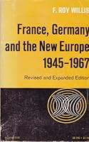 France, Germany and the New Europe, 1945-67 (Galaxy Books) 0196806828 Book Cover