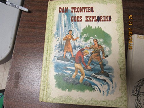 Dan Frontier Goes Exploring (Dan Frontier) B002M25284 Book Cover
