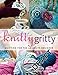 Knitty Gritty: Knitting For The Absolute Beginner