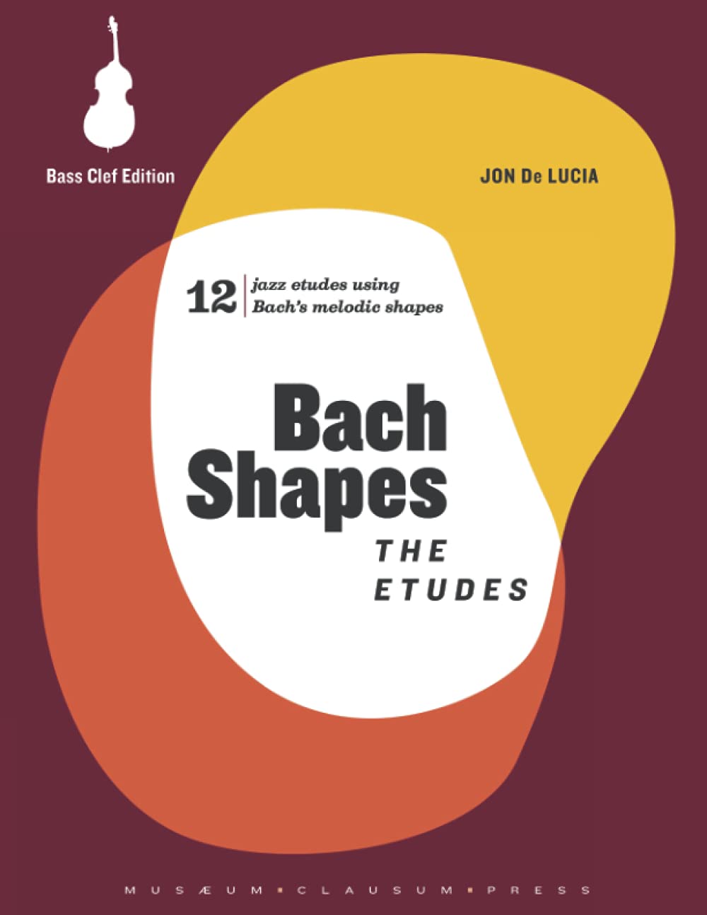 Bach Shapes: The Etudes: For Bass Clef Instruments - Electric and Acoustic Bass (Bach Shapes for All Instruments)