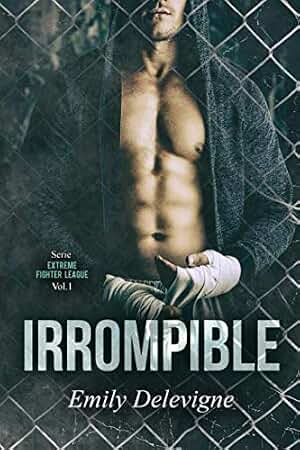 Irrompible (Extreme Fighter League)