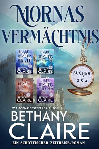 Mornas Vermächtnis: Bücher 1, 2, 3 & 4 - Schottischer Zeitreise-Romane
