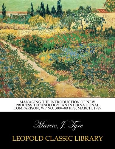 Managing the introduction of new process technology: an internati...