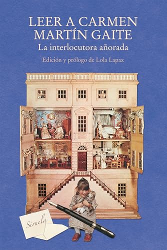 Leer a Carmen Martín Gaite: La interlocutora añorada (Libros del Tiempo)