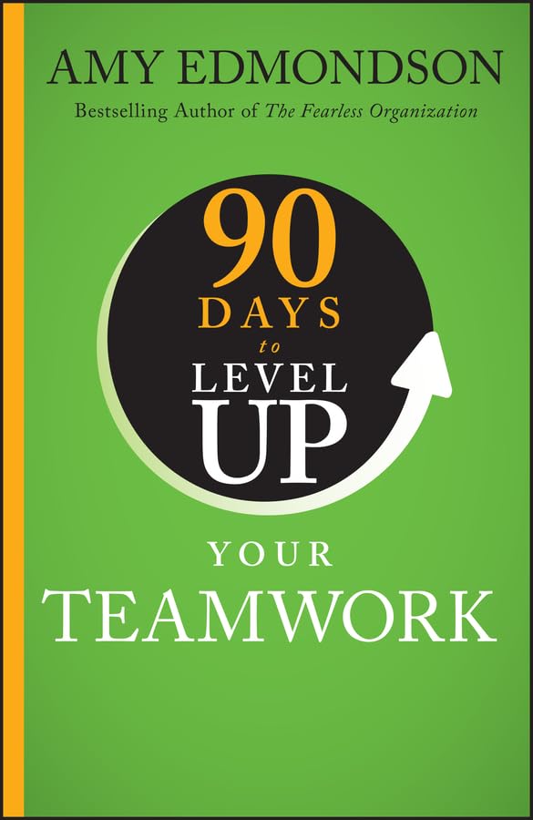 90 Days to Level Up Your Teamwork (90 Days to Level Up Series)