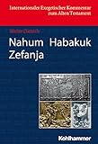  Nahum Habakuk Zefanja (Internationaler Exegetischer Kommentar zum Alten Testament (IEKAT))