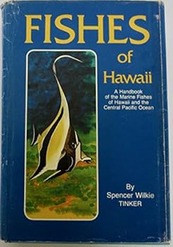 Hardcover Fishes of Hawaii: A Handbook of the Marine Fishes of Hawaii and the Central Pacific Ocean Book