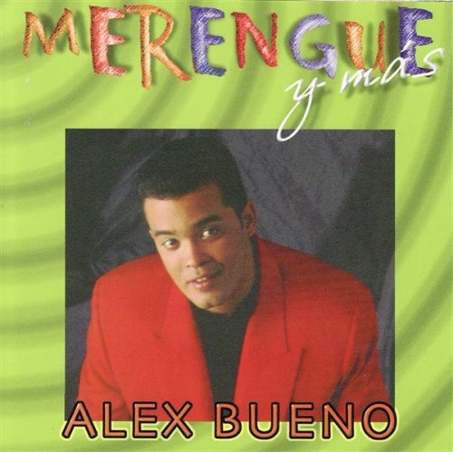 Merengue Y Mas by Alex Bueno (1998-06-30)