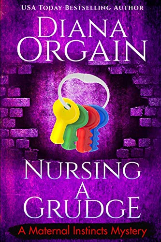 Nursing A Grudge (A Humorous Cozy Mystery) (A Maternal Instincts