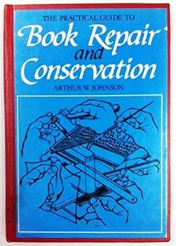 Hardcover The Practical Guide to Book Repair and Conservation Book