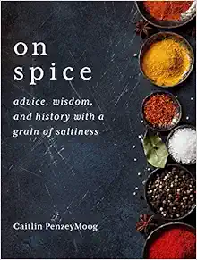 On Spice: Advice, Wisdom, and History with a Grain of Saltiness book cover