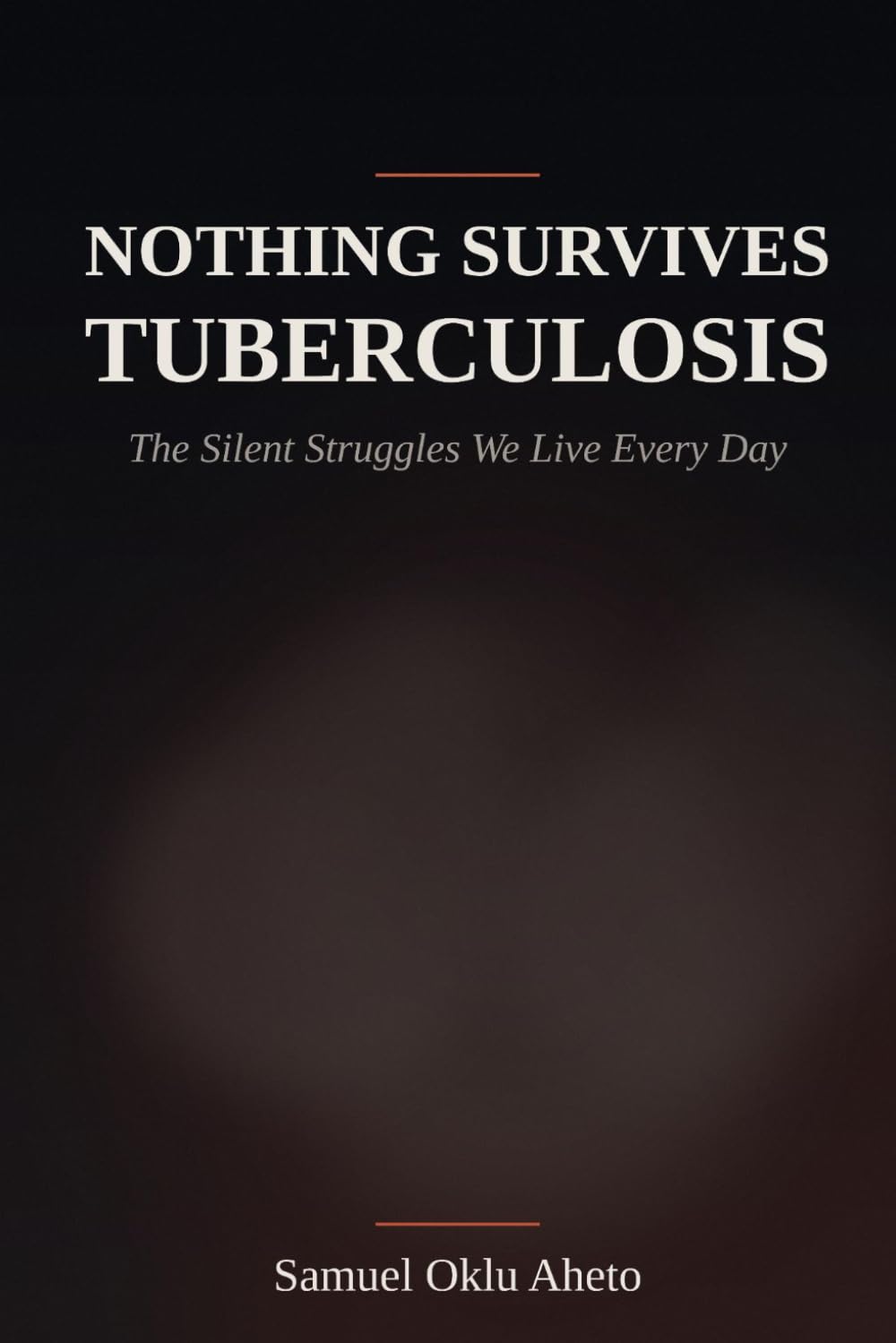 Nothing Survives Tuberculosis: The Silent Struggles We Live Every Day