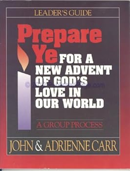 Paperback Prepare Ye: For a New Advent of God's Love in Our World Book
