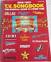 1986/1987 T. V. Songbook - The Musical Guide to Prime Time 1814497021 Book Cover