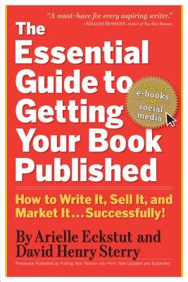 The Essential Guide to Getting Your Book Published( How to Write It Sell It and Market It . . . Successfully)[ESSENTIAL GT GETTING YOUR-2/E][Paperback]