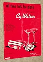All Time Hits for Piano: Stylized arrangements by Cy Walter B000FT7A90 Book Cover
